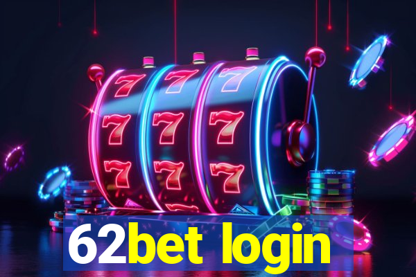 62bet login